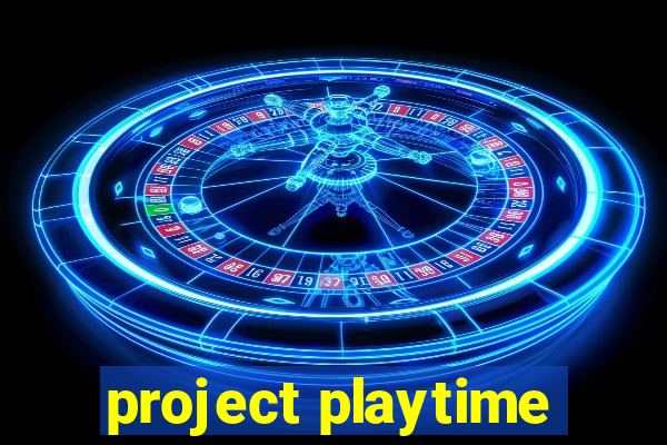 project playtime